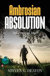 Ambrosian Absolution: Bel Canto of Love