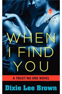 When I Find You