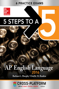 5 Steps to a 5 AP English Language 2016, Cross-Platform Edition
