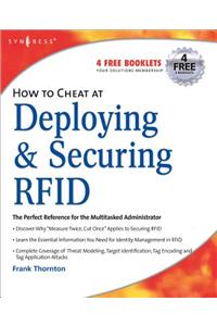 How to Cheat at Deploying and Securing RFID