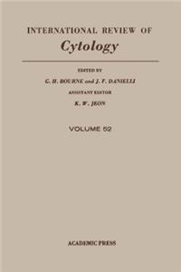 International Review of Cytology V52