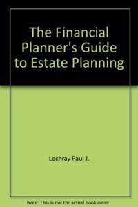 The Financial Planner's Guide to Estate Planning