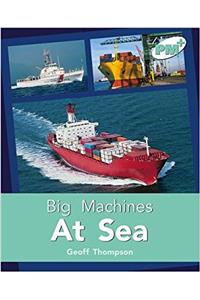 At Sea PM PLUS Non Fiction Level 18&19 Big Machines Turquoise