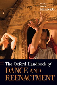 Oxford Handbook of Dance and Reenactment