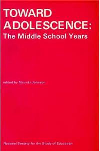 Toward Adolescence: The Middle School Years