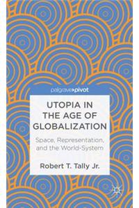 Utopia in the Age of Globalization