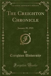 The Creighton Chronicle, Vol. 13: January 20, 1921 (Classic Reprint)