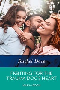 Fighting for the Trauma Doc's Heart