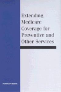 Extending Medicare Coverage for Preventive and Other Services