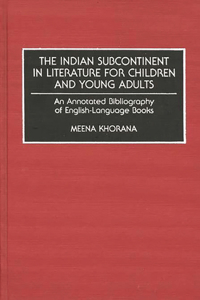 The Indian Subcontinent in Literature for Children and Young Adults