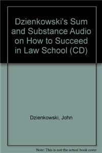 Dzienkowski's Sum and Substance Audio on How to Succeed in Law School (CD)