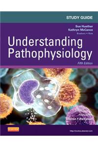 Study Guide for Understanding Pathophysiology