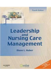 Leadership and Nursing Care Management - E-Book