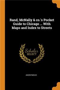 Rand, McNally & Co.'s Pocket Guide to Chicago ... with Maps and Index to Streets