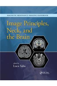 Image Principles, Neck, and the Brain