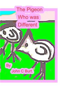 The Pigeon Who Was Different.