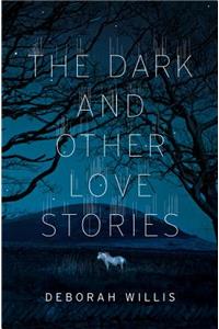 The Dark and Other Love Stories