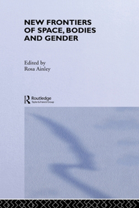 New Frontiers of Space, Bodies and Gender