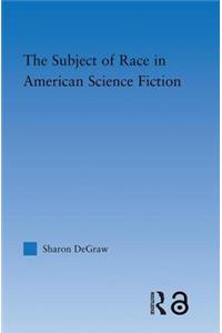 Subject of Race in American Science Fiction