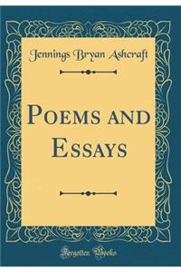 Poems and Essays (Classic Reprint)