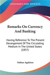 Remarks On Currency And Banking