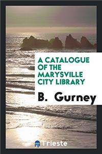 Catalogue of the Marysville City Library