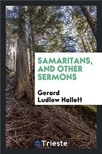 Samaritans, and Other Sermons