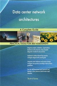 Data center network architectures A Complete Guide