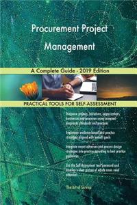 Procurement Project Management A Complete Guide - 2019 Edition