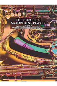The Complete Saxophone Player Book 3