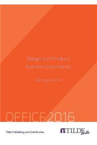 Design and Produce Business Documents (Office 2016)