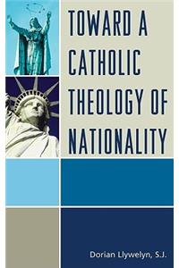 Toward a Catholic Theology of Nationality