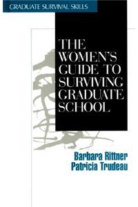 The Women's Guide to Surviving Graduate School