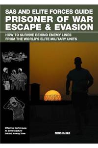 SAS and Elite Forces Guide Prisoner of War Escape & Evasion