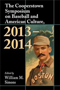 Cooperstown Symposium on Baseball and American Culture, 2013-2014