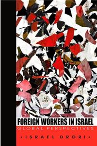 Foreign Workers in Israel