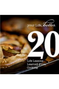 20 Life Lessons Learned from Cooking