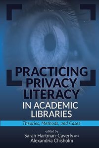 Practicing Privacy Literacy in Academic Libraries