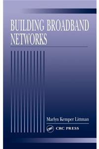 Building Broadband Networks