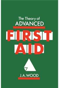 The Theory of Advanced First Aid