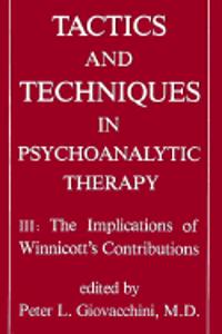 Tactics and Techniques in Psychoanalytic Therapy