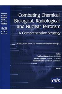 Combating Chemical, Biological, Radiological, and Nuclear Terrorism