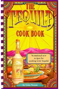 The Tequila Cook Book