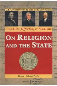 Franklin, Jefferson, and Madison