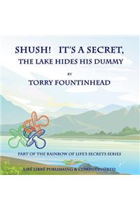 Shush! It's a Secret, The Lake Hides His Dummy