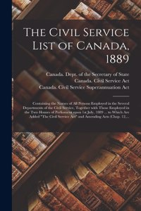 The Civil Service List of Canada, 1889 [microform]