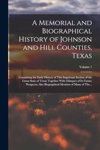 A Memorial and Biographical History of Johnson and Hill Counties, Texas