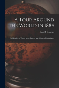 Tour Around the World in 1884