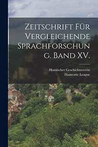 Zeitschrift für vergleichende Sprachforschung. Band XV.