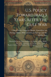 U.S. Policy Toward Iraq 3 Years After the Gulf War